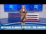 Noticiero 24 Horas, 07/01/16 (Primera Emisión)