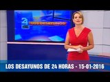 Los Desayunos 24 Horas, viernes 15 de enero de 2016