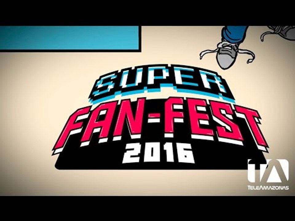Súper Fan Fest Quito 2016 - Teleamazonas