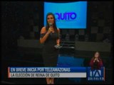 Reina de Quito: todo listo para la elección de la nueva soberana de la capital - Teleamazonas