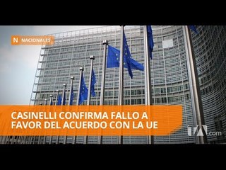 Cassinelli: "La Corte Constitucional falló a favor del acuerdo con la UE" - Teleamazonas