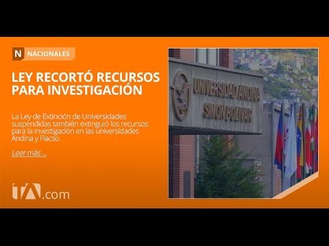 Ley recortó recursos para investigación - Teleamazonas