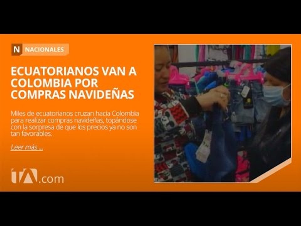 Miles de ecuatorianos cruzan a Colombia para las compras navideñas - Teleamazonas