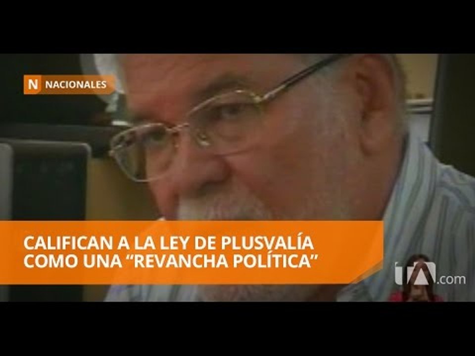 Gremio de la construcción califica a Ley de Plusvalía como revancha política - Teleamazonas
