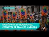 El departamento de Nariño celebra el Carnaval de Blancos y Negros - Teleamazonas