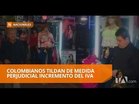 El incremento del IVA en Colombia reduciría afluencia de turistas ecuatorianos - Teleamazonas