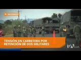Tensión en carretera Macas-Macuma por presunto secuestro de militares - Teleamazonas