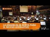 La Asamblea se alista para el receso legislativo