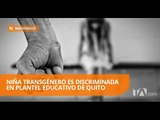 Niña transgénero de siete años es discriminada en plantel educativo de Quito