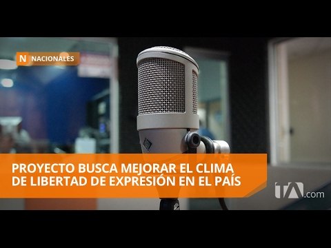 Proyecto busca mejorar el clima de libertad de expresión en el país