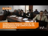 24 procesos penales y más de 100 investigados por corrupción en Petroecuador