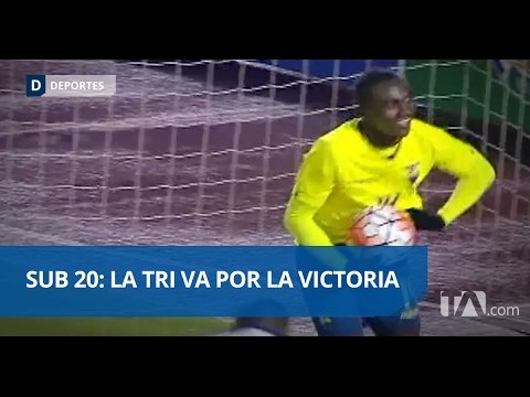 Sub 20: La Tri confía en obtener un buen resultado ante Venezuela - Teleamazonas