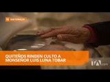 Con misa se despidió de Quito el cuerpo de Monseñor Luna Tobar - Teleamazonas