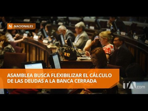 Califican proyecto para restructurar deudas de la banca pública - Teleamazonas