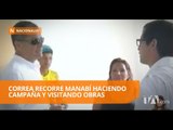 Rafael Correa recorre Manabí - Teleamazonas