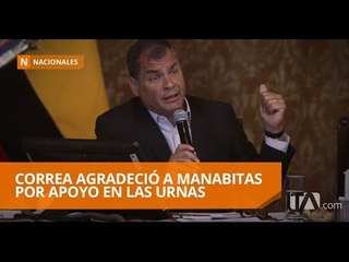 Correa agradeció a manabitas por apoyo en las urnas