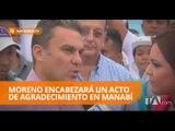Lenin Moreno visita Manabí - Teleamazonas