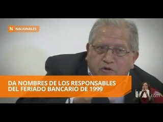 Asambleísta da los nombre de quienes cree son los responsables del feriado bancario - Teleamazonas