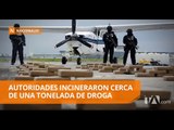 En 25 años se han destruido más de 600 toneladas de droga en Ecuador - Teleamazonas