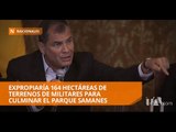 Correa advierte la expropiación de terrenos de militares - Teleamazonas