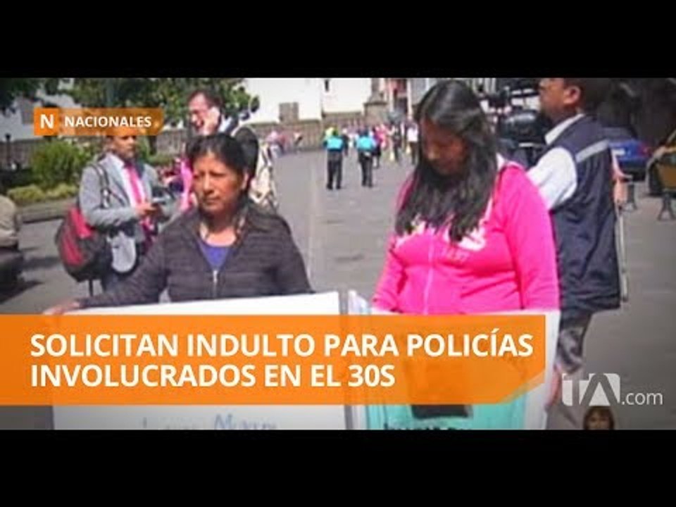Familiares de policías del 30S piden indulto al presidente Moreno - Teleamazonas