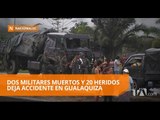 Dos militares muertos y 20 heridos deja accidente cerca de Gualaquiza
