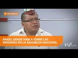 Entrevista a Ángel Gende, asambleísta de Alianza Tsáchila