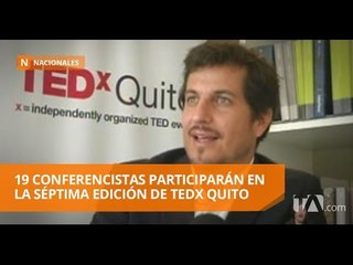 La séptima edición de TEDx Quito se realizará el 9 y 10 de junio