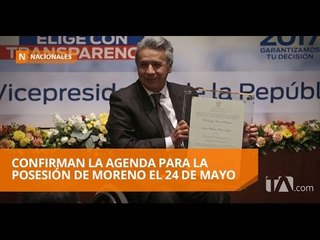 Confirman la agenda para la posesión de Moreno el 24 de mayo