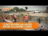 Ecuador construye un muro en la frontera con Perú - Teleamazonas