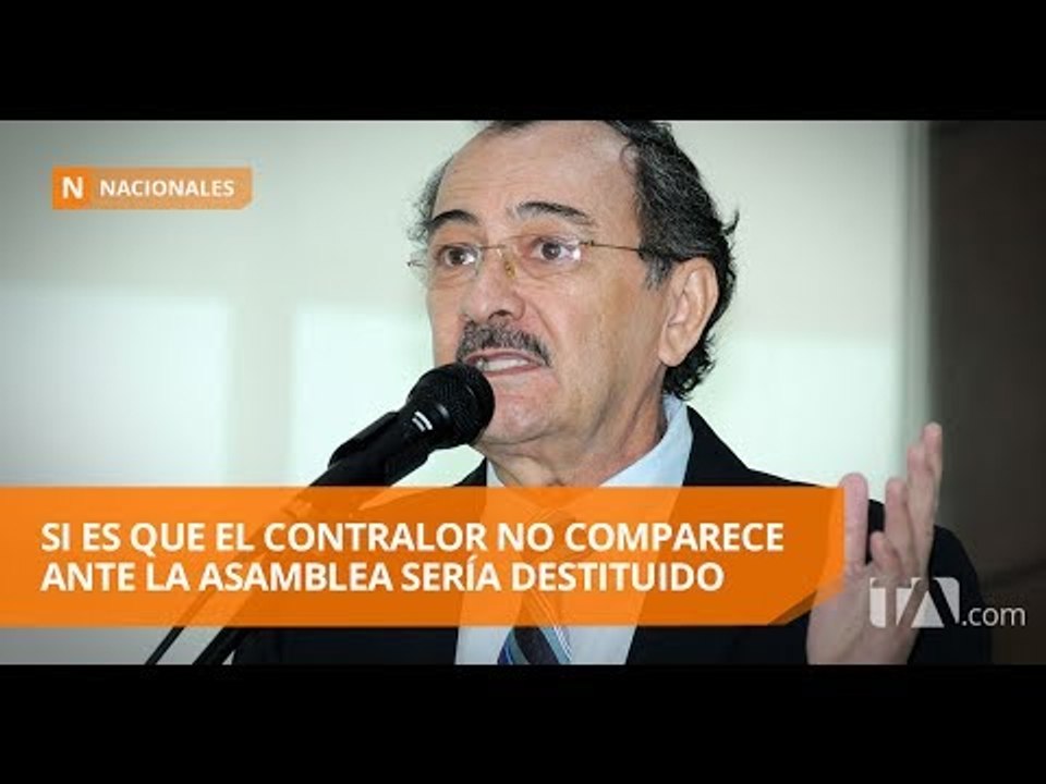 Si es que el contralor no comparece ante la Asamblea sería destituido