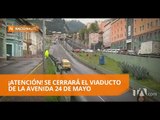 El viaducto de la Avenida 24 de Mayo se cerrará por 18 meses