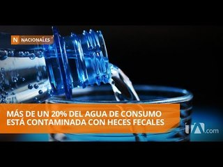 Más de un 20% del agua de consumo está contaminada con heces fecales