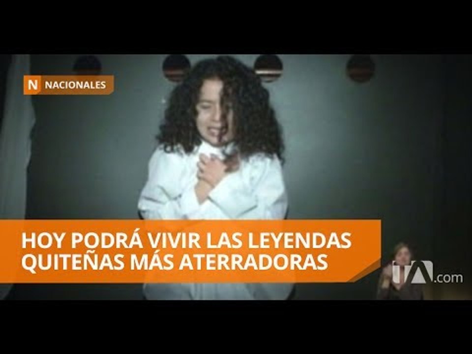 Hoy podrá vivir las leyendas quiteñas más aterradoras