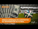 Contraloría emite informe de los contratos de las transmisiones de fútbol - Teleamazonas