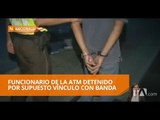 Detienen a funcionario de la ATM en Guayaquil - Teleamazonas