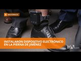 Colocaron dispositivo electrónico en el tobillo a Cléver Jiménez - Teleamazonas