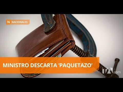 Ministro de Economía descartó un 'paquetazo' económico - Teleamazonas