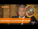 Lenín Moreno se refirió a las críticas que recibió durante casi 70 días de gobierno - Teleamazonas