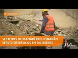 Continúan trabajos de reconstrucción en Manabí - Teleamazonas