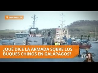 Tải video: Armada aclara que buques chinos no han pescado en reserva marina - Teleamazonas