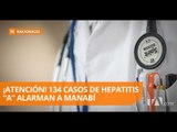 Reportan 134 casos de hepatitis 