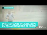 Distrito financiero de Miami completamente inundado - Teleamazonas