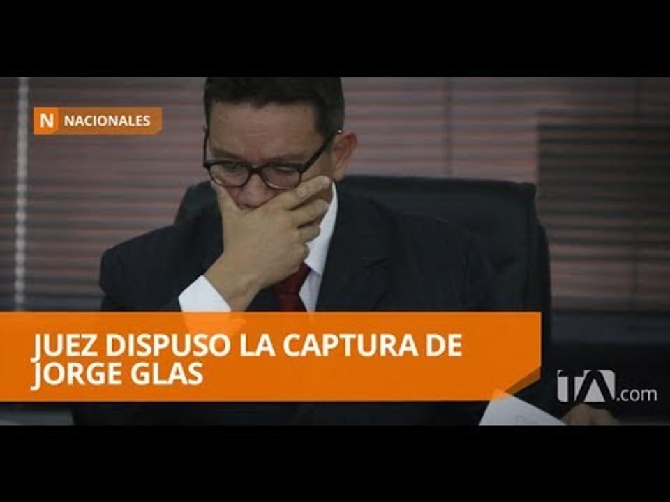Prisión preventiva para Glas y Rivera por caso Odebrecht - Teleamazonas