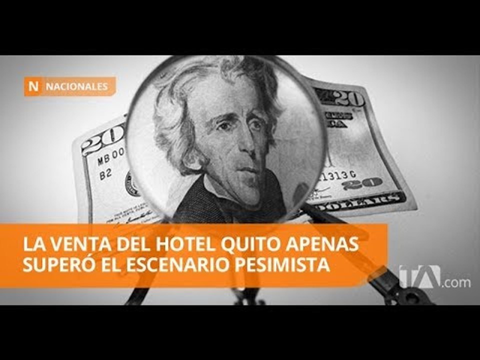 Contraloría realizó observaciones a la venta del Hotel Quito - Teleamazonas