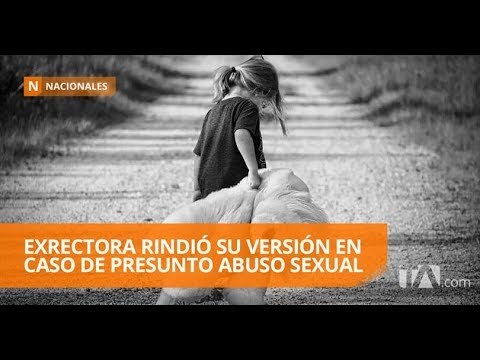 Exrectora admite que en su escritorio había denuncias de abusos - Teleamazonas