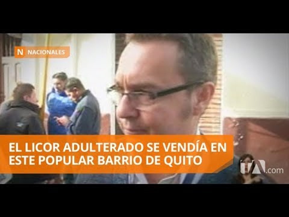 Operativo para decomisar el licor adulterado en Quito - Teleamazonas
