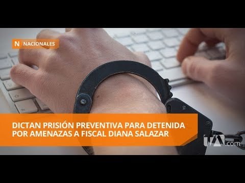 Juez dicta orden de prisión contra acusada de amenazar de muerte a fiscal - Teleamazonas