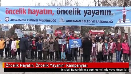 Öncelik Hayatın, Öncelik Yayanın" Kampanyası