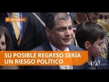 Posible retorno de Rafael Correa levanta diferentes comentarios - Teleamazonas